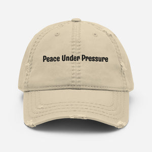 Peace Under Pressure Distressed Dad Hat